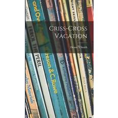 Criss-cross Vacation Deane S. Smith 9781013448324