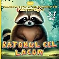 Romanian Books ROMANIAN LANGUAGE LEARNING KIDS BOOK/BOOKS IN ROMANIAN LANGUAGE FOR KIDS/CARTI DE POVESTI PENTRU COPII/RATONUL CEL LACOM: ROMANIAN STORIES FOR KIDS, ale animalelor din Pădurea Magică Band 2 (Geheftet)