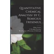 Quantitative Chemical Analysis/ by C. Remigius Fresenius Arthur Vacher 9781014596086