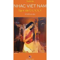 Tuy&#7875;n T&#7853;p Nh&#7841;c Vi&#7879;t Nam T&#7853;p 4 T, U, V, X, Y Han Le 9781989705056 (Hæftet)