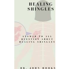 Healing Shingles John Hooks 9798871748565 (Hæftet)