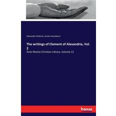 writings of Clement of Alexandria, Vol. 2 James 9783742857248 (Hæftet, 2016)