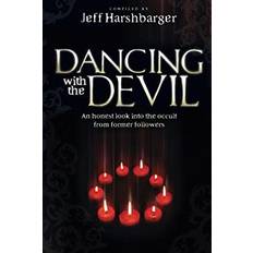 Books Dancing with the Devil An Honest Look Into the Occult from Former Followers