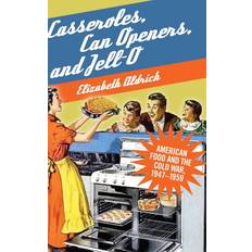 Casseroles, Can Openers, and Jell-O Elizabeth Aldrich 9781438493060 (Indbundet)