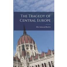 Tragedy of Central Europe 9781013726323 (2019)