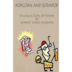 Popcorn and Sodapop Robert James Warner 9780759624023 (Hæftet)