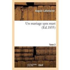 Un Mariage Sans Mari: Marie Tome 2 August Lafontaine 9782013597654