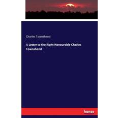 Letter to the Right Honourable Charles Townshend Charles Townshend 9783337195809