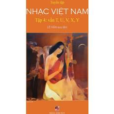 Tuy&#7875;n T&#7853;p Nh&#7841;c Vi&#7879;t Nam T&#7853;p 4 T, U, V, X, Y Hard Cover 9781989705278