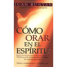 Espagnol Livres C&oacute mo Orar en El Esp&iacute ritu, Edici&oacute n Bolsillo (How to Pray in The Spirit, Pocket Edition (Broché)