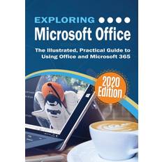 Books Exploring Microsoft Office: The Illustrated, Practical Guide to Using Office and Microsoft 365 Exploring Tech #4 (Paperback)