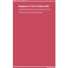 Raspberry Pi Pico Python SDK 9781365356209 (Hæftet)