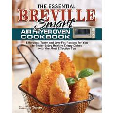 Essential Breville Smart Air Fryer Oven Cookbook Torres Dennis Torres 9781801241885