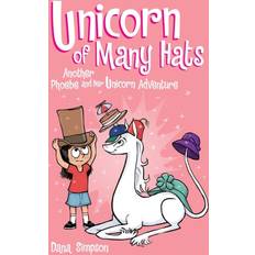 Unicorn of Many Hats Phoebe and Her Unicorn Series Book 7 Phoebe and Her Unicorn 7