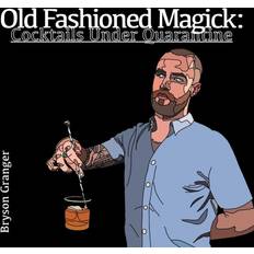 Old Fashioned Magick