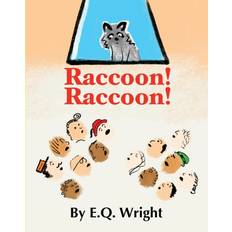 Raccoon! Raccoon! E Q Wright 9780999053430 (Hæftet)