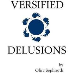 Versified Delusions Ofira Sephiroth 9781300365495 (Hæftet, 2012)