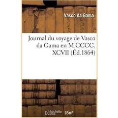 Journal Du Voyage de Vasco Da Gama En M.CCCC.XCVII Vasco Da de Gama 9782014484465 (Hæftet)