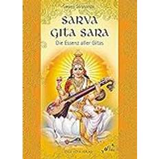 Sarva Gita Sara: Die Essenz aller Gitas