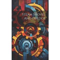 Steam Shovel And Dredge; Volume 19 9781022373778