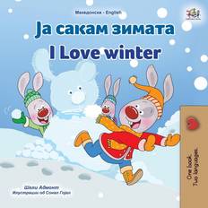 Macedonian Books I Love Winter Macedonian English Bilingual Children's Book Shelley Admont 9781525963032