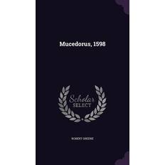 Mucedorus, 1598 Robert Greene 9781347243992 (Indbundet, 2015)