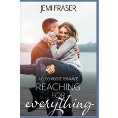 Reaching For Everything Jemi Fraser 9798201836474