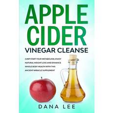 Apple Cider Vinegar Cleanse Dana Lee 9798606542277