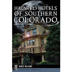 Books Haunted Hotels of Southern Colorado Nancy Williams 9781467141970 (2019)