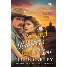 The Rugged Rancher's Path to Love: A Christian Historical Romance Book Heaven's Embrace on the Frontier, Band 1 (Geheftet)