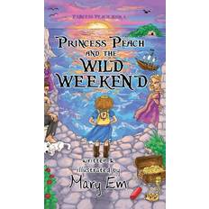 Princess Peach and the Wild Weekend (hardcover) a Princess Peach story (1) (The Adventures of Princess Peach) Hardcover