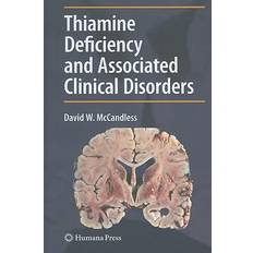 Thiamine Deficiency and Associated Clinical Disorders David W. McCandless 9781607613107 (Indbundet)