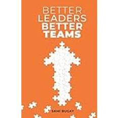 Sami Books Better Leaders, Better Teams: A ready-to-use combination of grounded theory and experiential practices to build fully functional teams