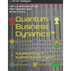 Quantum Business DynamicsTM A quantum leap in business transformation Pocketbok