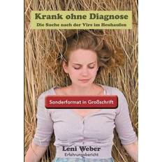 Bücher Krank ohne Diagnose Sonderformat Grossschrift Leni Weber 9783738619638 (Hæftet, 2015)