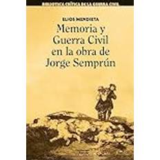 Libros Memoria Y Guerra Civil En La Obra De Jorge Semprun