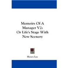 Memoirs of a Manager V2 Or Life's Stage with New Scenery
