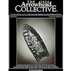 The Arrowhead COLLECTIVE ~ April ~ Volume V, Number 4: An Obsidian Black Rock Concave Dart Point From Northern Nevada. Pocketbok (Häftad, 2019)