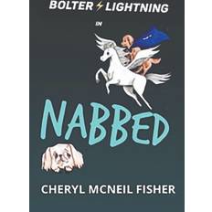 Bolter Lightning in NABBED Cheryl McNeil Fisher 9798201012175