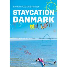 Staycation Danmark med børn Nanna Hyldgaard Hansen 9788794441223