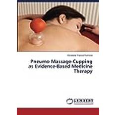 Pneumo Massage-Cupping as Evidence-Based Medicine Therapy Pocketbok