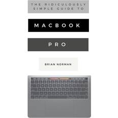 Ridiculously Simple Guide to MacBook Pro With Touch Bar Brian Norman 9781621077794 (Hæftet)