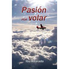 Pasion por volar Ibu Alvarado 9789962715085 (Hæftet)