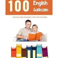 Galicisk Bøger 100 English Galician Reading Book Beginner Level for Children Bob Reading 9798605612834 (Hæftet)