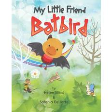 My Little Friend Batbird Sofania Dellarte 9781916443914