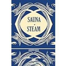 Sauna & Steam: A Concise Guidebook (Gebunden)