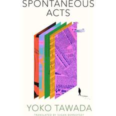 Spontaneous Acts Yoko Tawada