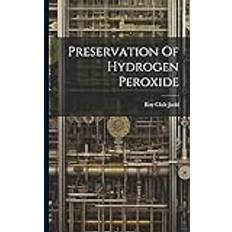 Preservation Of Hydrogen Peroxide (Paperback)