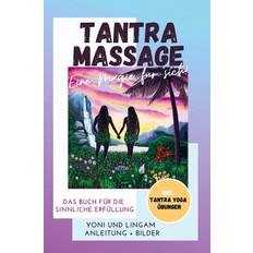 Bücher Tantra Massage eine Magie für sich! Yoni und Lingam Anleitung Bilder! Das Buch für die sinnliche Erfüllung. Inkl. Tantra Yoga Übungen