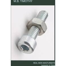 Real Men Masturbate M B Timothy 9781726631846